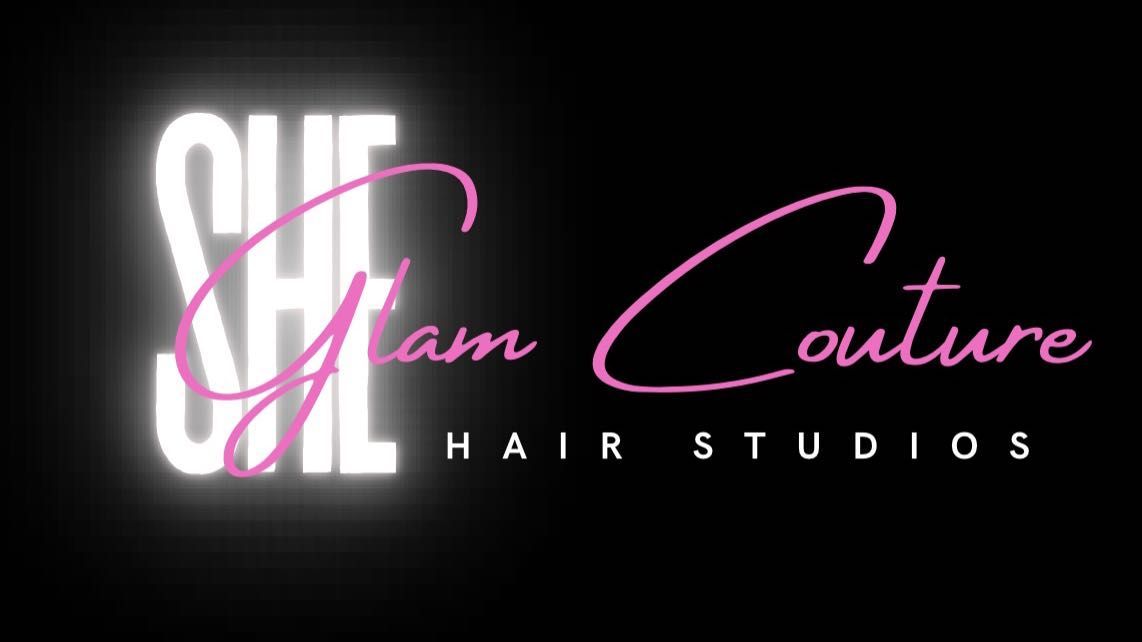 She’s glam couture hair studio